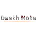 Ｄｅａｔｈ Ｎｏｔｅ (Human whose name is written in this note, die)