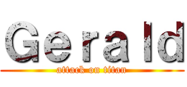 Ｇｅｒａｌｄ (attack on titan)