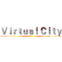 Ｖｉｒｔｕａｌ Ｃｉｔｙ (가상 도시)
