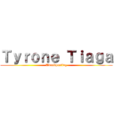 Ｔｙｒｏｎｅ Ｔｉａｇａ (Twerkposting)