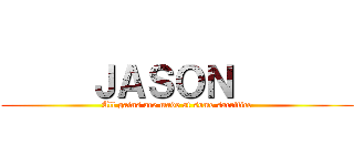      ＪＡＳＯＮ        (All gains are made at some sacrifice)