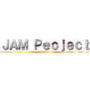 ＪＡＭ Ｐｅｏｊｅｃｔ (カラオケ行きたい)