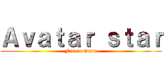 Ａｖａｔａｒ ｓｔａｒ (Fun in Game)