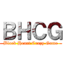 ＢＨＣＧ (Black Heart Crazy Game)