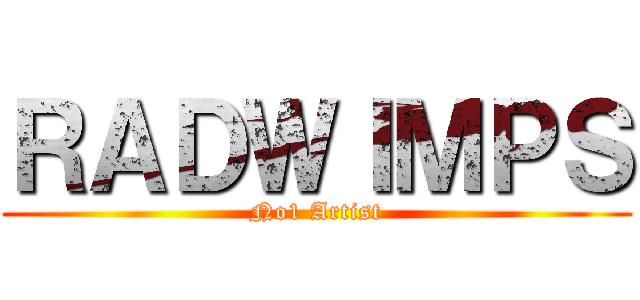 ＲＡＤＷＩＭＰＳ (No1 Artist)