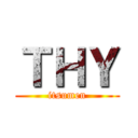 ＴＨＹ (itsumen)