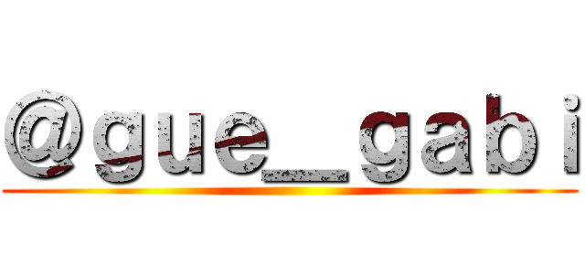 ＠ｇｕｅ＿ｇａｂｉ ()