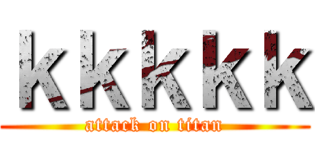 ｋｋｋｋｋ (attack on titan)