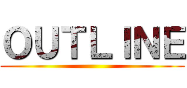 ＯＵＴＬＩＮＥ ()