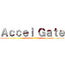 Ａｃｃｅｌ Ｇａｔｅ (Internet Cafe)