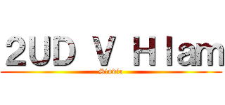 ２ＵＤ Ｖ Ｈｌａｍ (Studio)