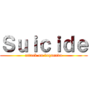 Ｓｕｉｃｉｄｅ (attack on loquendo)