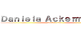 Ｄａｎｉｅｌａ Ａｃｋｅｒｍａｎ ：ｖ (attack on titan)