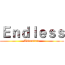 Ｅｎｄｌｅｓｓ (Adventure)