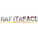 ＲＡＦＩＴＡＦＡＣＥ (Attack on HOLOS)