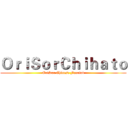 ＯｒｉＳｏｒＣｈｉｈａｔｏ (OriSor Chinese Fanclub)