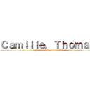 Ｃａｍｉｌｌｅ，Ｔｈｏｍａｓ  (Je vous aime,je vous adore)