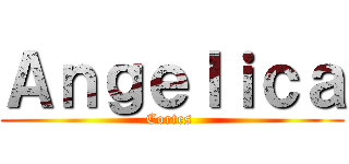 Ａｎｇｅｌｉｃａ (Cortes )