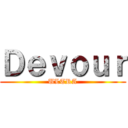 Ｄｅｖｏｕｒ (ULTRA)