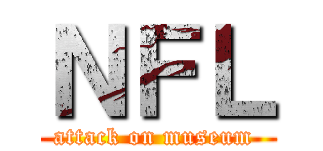 ＮＦＬ (attack on museum )