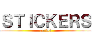 ＳＴＩＣＫＥＲＳ (ruttbel)