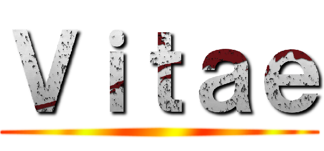 Ｖｉｔａｅ ()