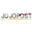 ＪＯＪＯＰＯＳＴ (Spongers Crazypost)