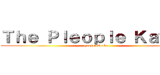 Ｔｈｅ Ｐｌｅｏｐｌｅ Ｋａｗａｉ (grupo escolar)