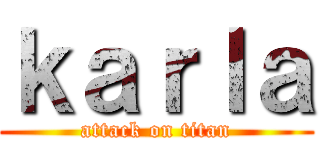 ｋａｒｌａ (attack on titan)