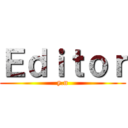 Ｅｄｉｔｏｒ (y.n)