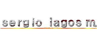 ｓｅｒｇｉｏ ｌａｇｏｓ ｍ． (attack on titan)