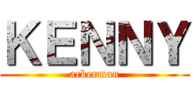 ＫＥＮＮＹ (ackerman)