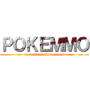 ＰＯＫＥＭＭＯ (no bullshit just games)