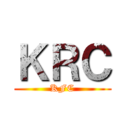 ＫＲＣ (KFC)