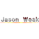 Ｊａｓｏｎ  Ｗｅａｋ (太虚)