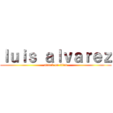 ｌｕｉｓ ａｌｖａｒｅｚ (attack on titan)