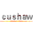 ｃｕｓｈａｗ (attack on titan)