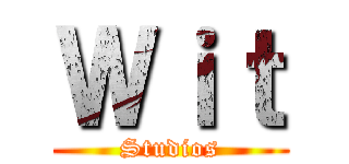 Ｗｉｔ (Studios)