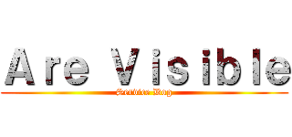 Ａｒｅ Ｖｉｓｉｂｌｅ (Service Dog)