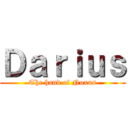 Ｄａｒｉｕｓ (The hand of Noxus)