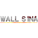 ＷＡＬＬ ＳＩＮＡ (unete prro)