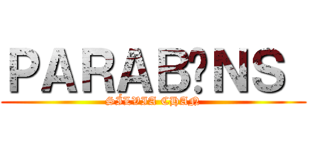 ＰＡＲＡＢÉＮＳ  (SÍLVIA CHAN)