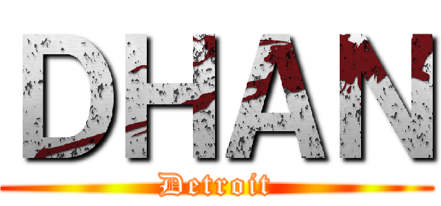 ＤＨＡＮ (Detroit)