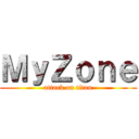 ＭｙＺｏｎｅ (attack on titan)