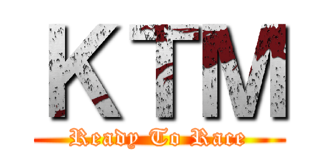 ＫＴＭ (Ready To Race)