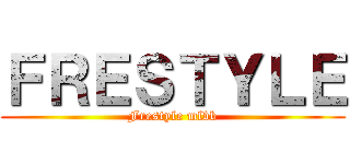 ＦＲＥＳＴＹＬＥ (Frestyle mlbb)