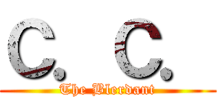 Ｃ．Ｃ． (The Blerdant)