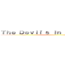 Ｔｈｅ Ｄｅｖｉｌ'ｓ Ｉｎ Ｔｈｅ Ｄｅｔａｉｌ ()