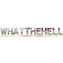 ＷＨＡＴＴＨＥＨＥＬＬ (attack on titan)
