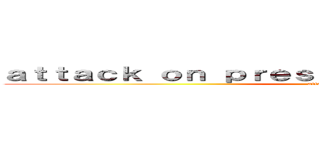 ａｔｔａｃｋ ｏｎ ｐｒｅｓｅｎｔ ｓｉｍｐｌｅ ｔｅｎｓｅ (attack on titan)